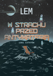 Tytuł: W strachu przed antymaterią. 1381 cytatów
Autor: Stanisław Lem
Wydawnictwo: Wydawnictwo Literackie
Formaty: EPUB, MOBI