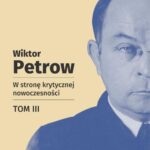 Tytuł: W stronę krytycznej nowoczesności Tom 3
Autor: Wiktor Petrow
Wydawnictwo: Universitas
Formaty: MOBI, EPUB, PDF