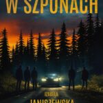 Tytuł: W szponach
Autor: Izabela Janiszewska
Wydawnictwo: Czwarta Strona
Formaty: MOBI, EPUB