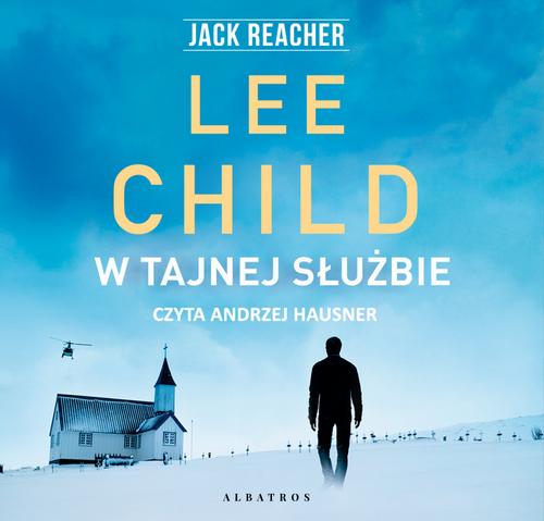 Tytuł: W tajnej służbie
Autor: Lee Child
Wydawnictwo: Albatros
Formaty: MP3