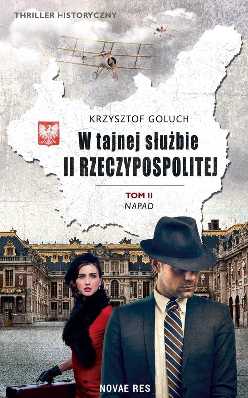 W tajnej służbie II Rzeczypospolitej Tom 2 Napad — okładka e-booka