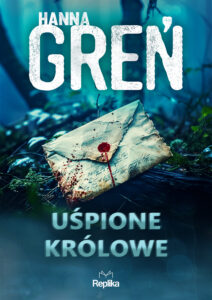 Tytuł: W Trójkącie Beskidzkim (#1). Uśpione królowe. W trójkącie beskidzkim, tom 1
Autor: Hanna Greń
Wydawnictwo: Replika
Formaty: EPUB, MOBI