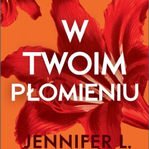 Tytuł: W twoim płomieniu
Autor: Jennifer L. Armentrout
Wydawnictwo: AKURAT
Formaty: EPUB, MOBI