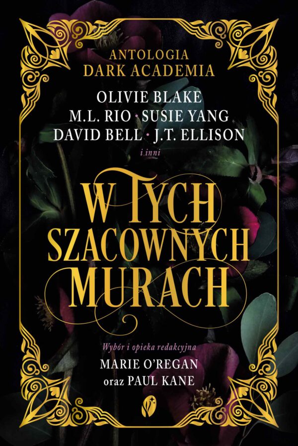W tych szacownych murach. Olivie Blake, M.L. Rio i inni. Antologia Dark Academia — okładka e-booka