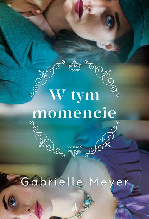 Tytuł: W tym momencie
Autor: Gabrielle Meyer
Wydawnictwo: Dreams
Formaty: MOBI, EPUB