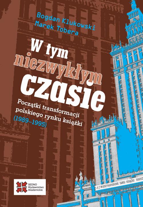 Tytuł: W tym niezwykłym czasie
Autor: Bogdan Klukowski, Marek Tobera
Wydawnictwo: Sedno
Formaty: PDF