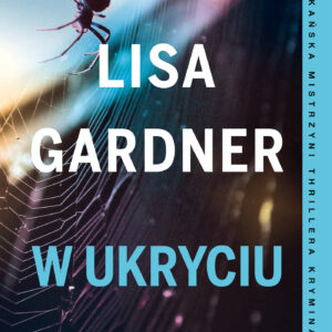 Tytuł: W ukryciu. Cykl z detektyw D.D. Warren. Tom 2
Autor: Lisa Gardner
Wydawnictwo: Albatros
Formaty: EPUB, MOBI