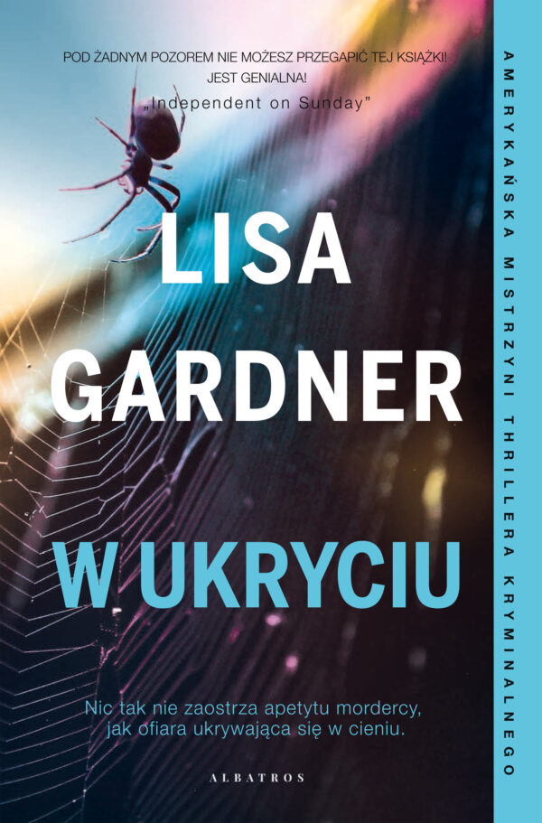Tytuł: W ukryciu. Cykl z detektyw D.D. Warren. Tom 2
Autor: Lisa Gardner
Wydawnictwo: Albatros
Formaty: EPUB, MOBI