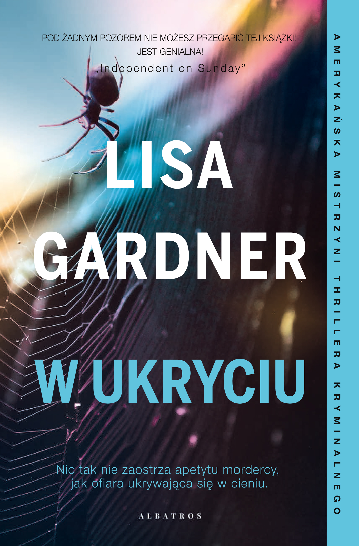 Tytuł: W ukryciu. Cykl z detektyw D.D. Warren. Tom 2
Autor: Lisa Gardner
Wydawnictwo: Albatros
Formaty: EPUB, MOBI