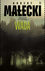 Tytuł: Wada
Autor: Robert Małecki
Wydawnictwo: Wydawnictwo Literackie
Formaty: EPUB, MOBI