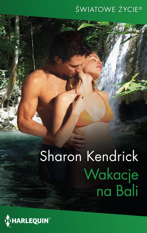 Tytuł: Wakacje na Bali
Autor: Sharon Kendrick
Wydawnictwo: Harlequin
Formaty: MOBI, EPUB