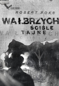 Wałbrzych. Ściśle tajne — okładka e-booka