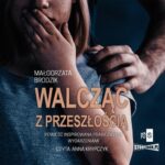 Walcząc z przeszłością — okładka audiobooka