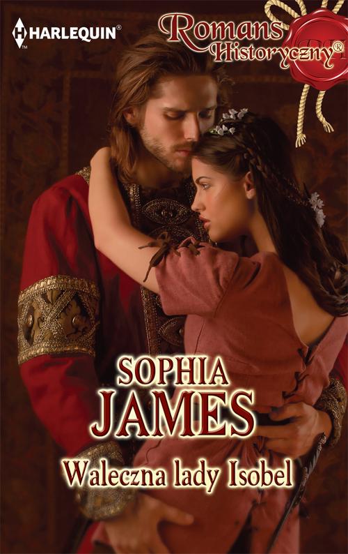 Tytuł: Waleczna lady Isobel
Autor: Sophia James
Wydawnictwo: Harlequin
Formaty: MOBI, EPUB