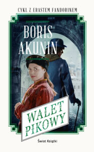 Tytuł: Walet pikowy
Autor: Boris Akunin
Wydawnictwo: Świat Książki
Formaty: EPUB, MOBI