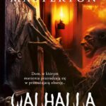 Tytuł: WALHALLA
Autor: Graham Masterton
Wydawnictwo: Albatros
Formaty: MOBI, EPUB