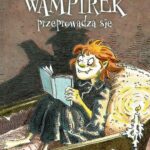 Tytuł: Wampirek przeprowadza się
Autor: Angela Sommer-Bodenburg
Wydawnictwo: Storybox
Formaty: EPUB, MOBI