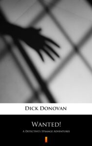 Wanted!. A Detective’s Strange Adventures — okładka e-booka