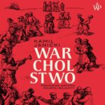 Tytuł: Warcholstwo. Prawdziwa historia polskiej szlachty
Autor: Kamil Janicki
Wydawnictwo: Poznańskie
Formaty: MP3