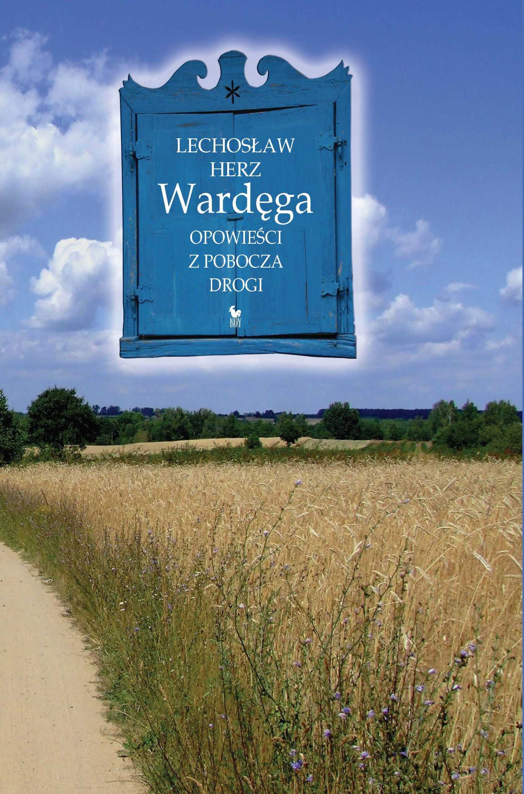 Tytuł: Wardęga. Opowieści z pobocza drogi
Autor: Lechosław Herz
Wydawnictwo: Wydawnictwo Iskry
Formaty: EPUB, MOBI