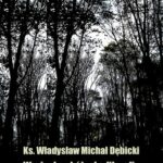 Tytuł: Wariacko-zbójecka filozofia
Autor: Władysław Michał Dębicki
Wydawnictwo: Armoryka
Formaty: MOBI, EPUB