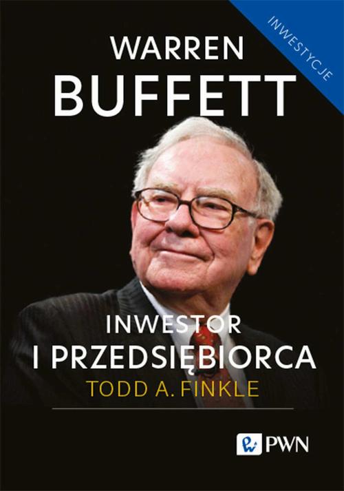 Tytuł: Warren Buffett: inwestor i przedsiębiorca
Autor: Todd A. Finkle
Wydawnictwo: Wydawnictwo Naukowe PWN
Formaty: EPUB, MOBI