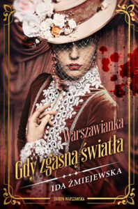 Tytuł: Warszawianka. Gdy zgasną światła (wydanie drugie, poprawione)
Autor: Ida Żmiejewska
Wydawnictwo: Skarpa Warszawska
Formaty: EPUB, MOBI