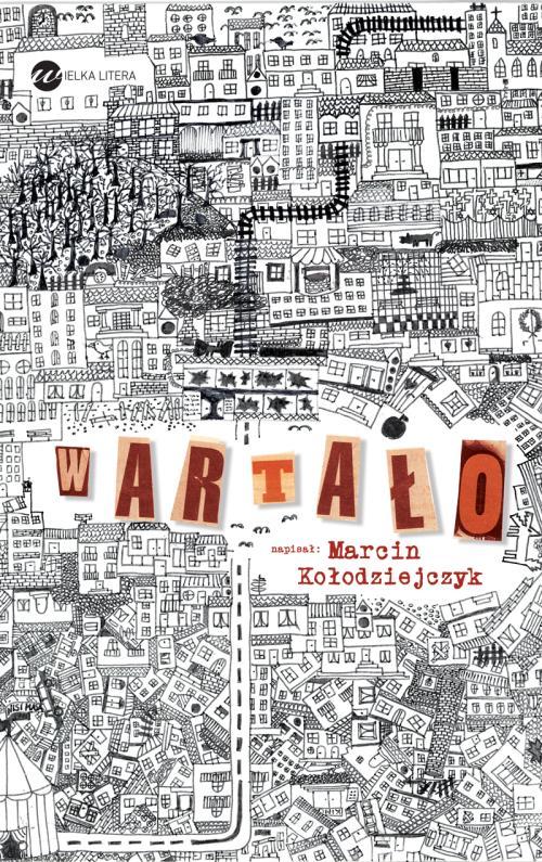 Tytuł: Wartało
Autor: Marcin Kołodziejczyk
Wydawnictwo: Wielka Litera
Formaty: MP3
