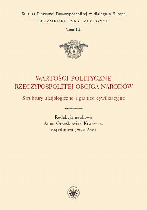 Tytuł: Wartości polityczne Rzeczypospolitej Obojga Narodów. Tom III
Autor: 
Wydawnictwo: Wydawnictwa Uniwersytetu Warszawskiego
Formaty: EPUB, PDF, MOBI