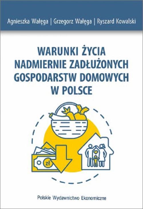 Warunki życia nadmiernie zadłużonych gospodarstw domowych w Polsce — okładka e-booka
