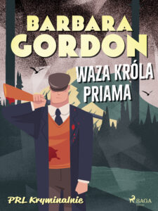 Tytuł: Waza króla Priama
Autor: Barbara Gordon
Wydawnictwo: SAGA Egmont
Formaty: EPUB, MOBI