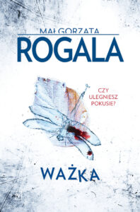 Tytuł: Ważka
Autor: Małgorzata Rogala
Wydawnictwo: Czwarta Strona
Formaty: EPUB, MOBI