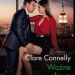 Tytuł: Ważne słowa
Autor: Clare Connelly
Wydawnictwo: Harlequin
Formaty: EPUB, MOBI