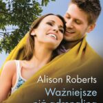 Tytuł: Ważniejsze niż adrenalina
Autor: Alison Roberts
Wydawnictwo: Harlequin
Formaty: EPUB, MOBI