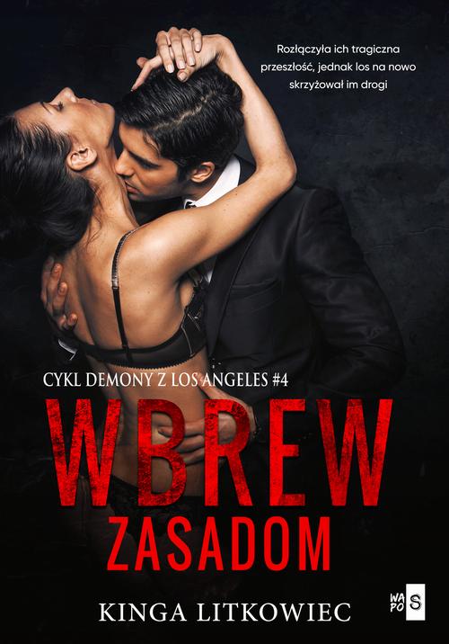 Tytuł: Wbrew zasadom #4
Autor: Kinga Litkowiec
Wydawnictwo: WasPos
Formaty: EPUB, MOBI