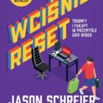 Tytuł: Wciśnij reset. Triumfy i fakapy w przemyśle gier wideo
Autor: Jason Schreier
Wydawnictwo: SQN
Formaty: EPUB, MOBI
