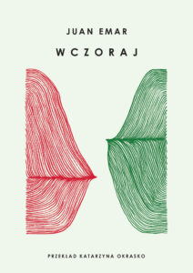 Tytuł: Wczoraj
Autor: Juan Emar
Wydawnictwo: ArtRage
Formaty: EPUB, MOBI