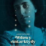 Tytuł: Wdowy Antarktydy
Autor: Anne Fletcher
Wydawnictwo: Poznańskie
Formaty: MOBI, EPUB