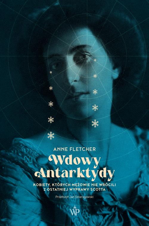 Tytuł: Wdowy Antarktydy
Autor: Anne Fletcher
Wydawnictwo: Poznańskie
Formaty: MOBI, EPUB