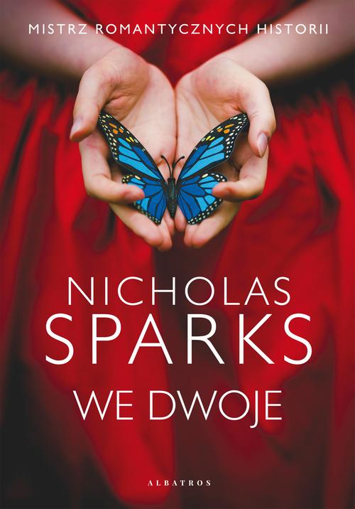 Tytuł: WE DWOJE
Autor: Nicholas Sparks
Wydawnictwo: Albatros
Formaty: EPUB, MOBI
