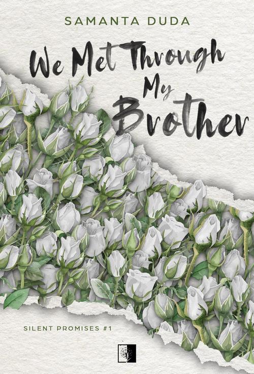Tytuł: We Met Through My Brother
Autor: Samanta Duda
Wydawnictwo: NieZwykłe
Formaty: EPUB