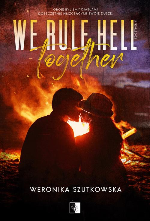 Tytuł: We Rule Hell Together
Autor: Weronika Szutkowska
Wydawnictwo: NieZwykłe
Formaty: EPUB, MOBI