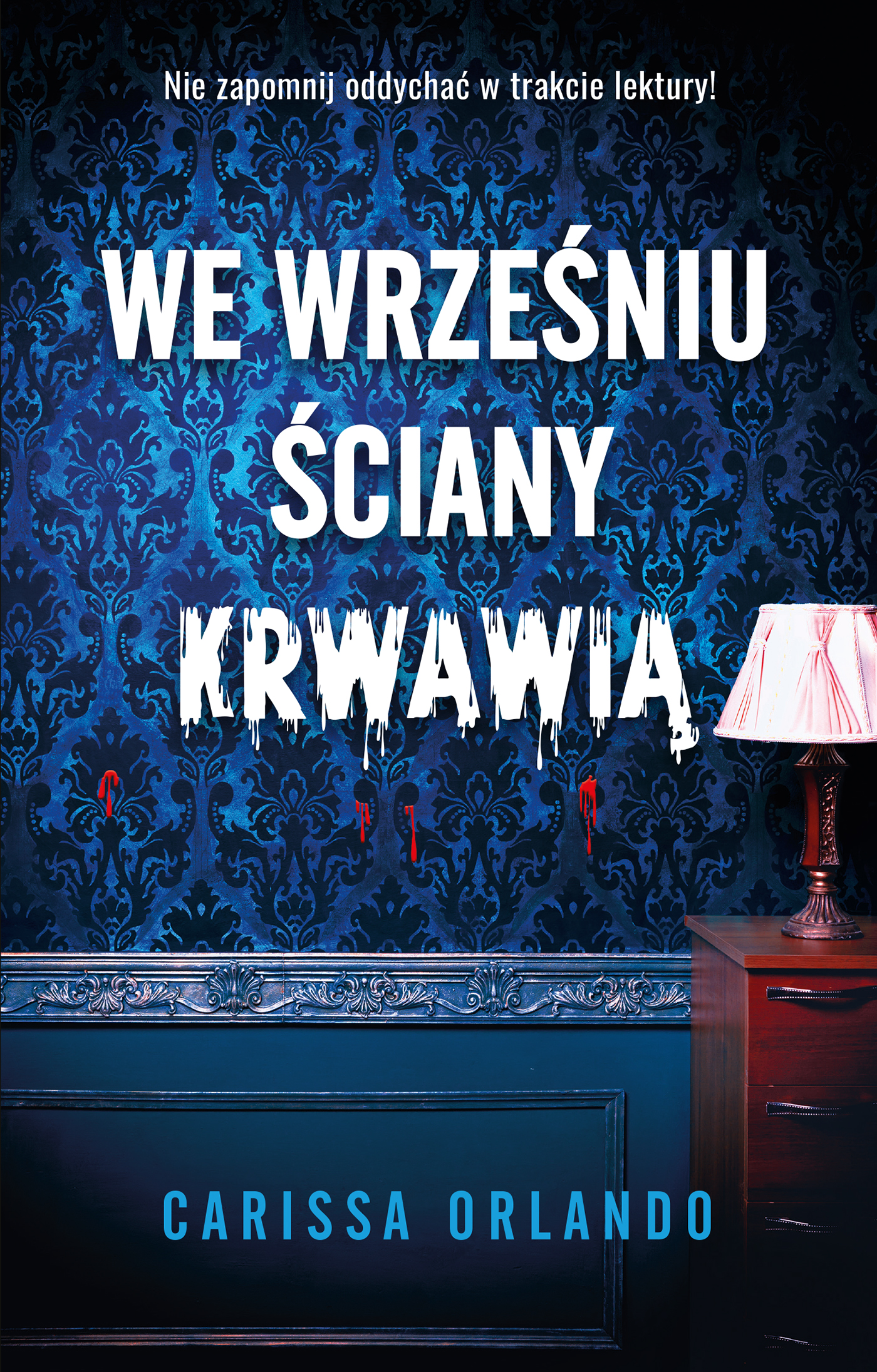 Tytuł: We wrześniu ściany krwawią
Autor: Carissa Orlando
Wydawnictwo: AKURAT
Formaty: EPUB, MOBI