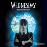 Wednesday. Adaptacja Sezonu 1 — okładka audiobooka