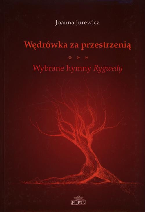 Tytuł: Wędrówka za przestrzenią
Autor: Joanna Jurewicz
Wydawnictwo: Elipsa Dom Wydawniczy i Handlowy
Formaty: PDF