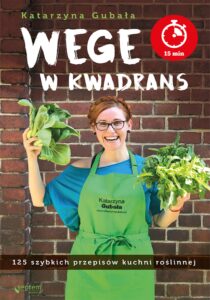 Tytuł: Wege w kwadrans. 125 szybkich przepisów kuchni roślinnej
Autor: Katarzyna Gubała
Wydawnictwo: Septem
Formaty: EPUB, PDF, MOBI