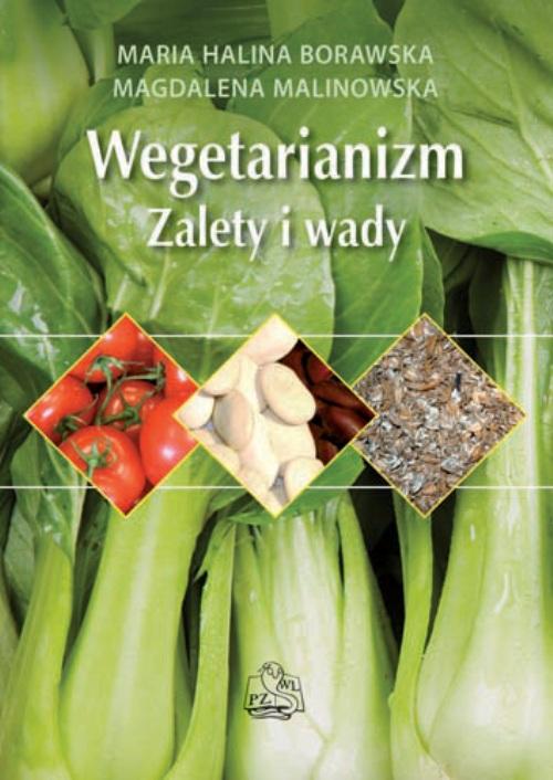 Tytuł: Wegetarianizm
Autor: M. H. Borawska, M. Malinowska
Wydawnictwo: PZWL
Formaty: EPUB, MOBI