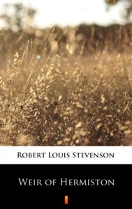Tytuł: Weir of Hermiston
Autor: Robert Louis Stevenson
Wydawnictwo: KtoCzyta.pl
Formaty: EPUB, MOBI