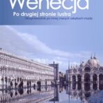Tytuł: Wenecja po drugiej stronie lustra
Autor: Kamila Kowalska
Wydawnictwo: Wydawnictwo e-bookowo
Formaty: PDF