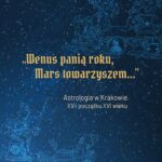 Tytuł: "Wenus panią roku, Mars towarzyszem". Astrologia w Krakowie w XV i początku XVI wieku
Autor: Sylwia Konarska-Zimnicka
Wydawnictwo: Uniwersytet Jana Kochanowskiego
Formaty: PDF